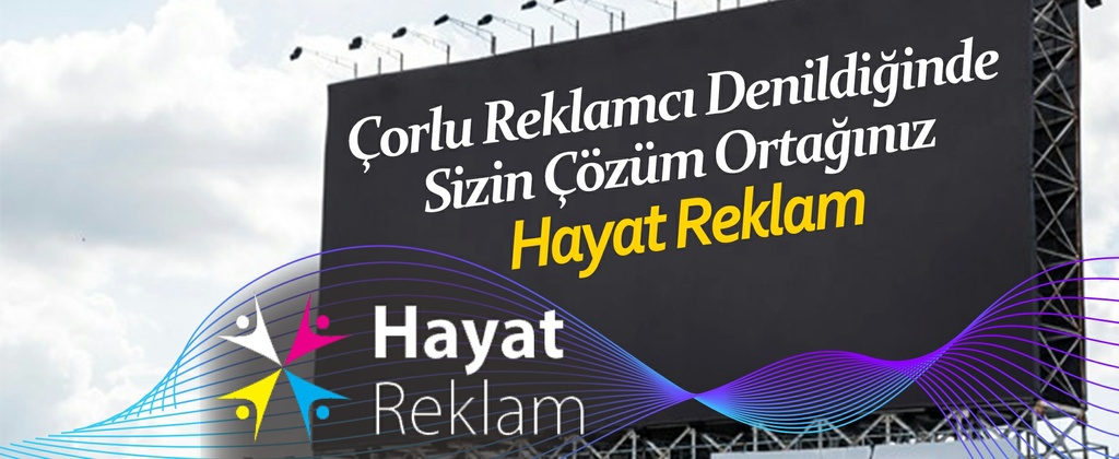 Çorlu Reklamcı